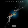 Lonely Wrld album lyrics, reviews, download