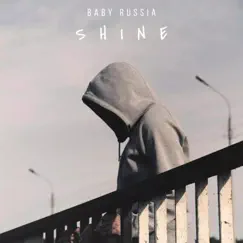 SHINE (baby russia) - Single by Datkidree album reviews, ratings, credits