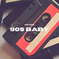 90s Baby - Single by Drvnce album reviews, ratings, credits