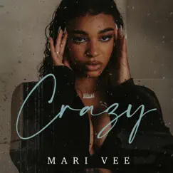 Crazy - Single by Mari Vee album reviews, ratings, credits