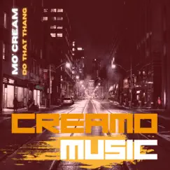 Do That Thang - Single by Mo'Cream album reviews, ratings, credits
