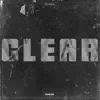 Clear (feat. Dustin Hill) - Single album lyrics, reviews, download