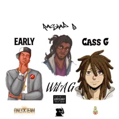 Wit a G (feat. Cass G & Rashad B) - Single by Early N Da Mornin' album reviews, ratings, credits