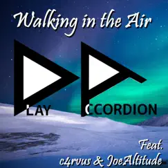 Walking in the Air (feat. c4rvus & JoeAltitude) - Single by PlayAccordion album reviews, ratings, credits
