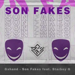 Son Fakes (Remix) [feat. Starboy G] - Single by Gxhand album reviews, ratings, credits