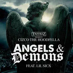 Angels & Demons (feat. Lil Sicx) - Single by Cizco the Hoodfella album reviews, ratings, credits