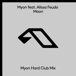 Moon (feat. Alissa Feudo) [Myon Hard Club Extended Mix] Song Lyrics