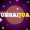 Ushaijua (feat. Denver Cockey, LUSKA 2K & Baha Muzik) - Single album lyrics, reviews, download