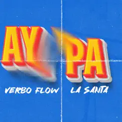 Ay Pa - Single by Verbo Flow & LA SANTA album reviews, ratings, credits