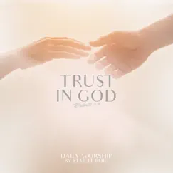 Trust in God (Psalm 37:3-4) - Single by Daily Worship & Kemuel Roig album reviews, ratings, credits