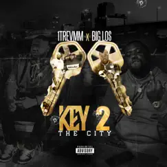 Key 2 the City - EP by 1Trevmm & BIG LO$ album reviews, ratings, credits