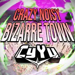 Crazy Noisy Bizarre Town (From 