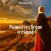Memories from Ireland, Instrumental Worship album lyrics, reviews, download