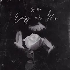 Easy on Me - Single by Sy Nur album reviews, ratings, credits