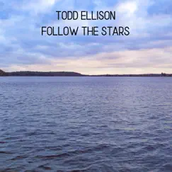 Follow the Stars - Single by Todd Ellison album reviews, ratings, credits