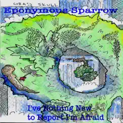 I've Nothing New to Report I'm Afraid - EP by Eponymous Sparrow album reviews, ratings, credits