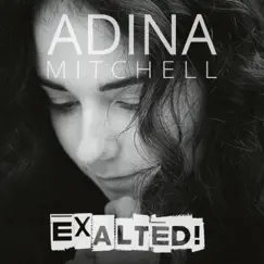 Exalted! - Single by Adina Mitchell album reviews, ratings, credits