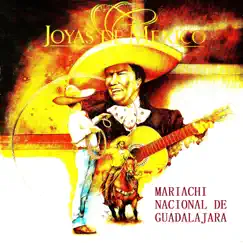 Joyas de México by Mariachi Nacional de Guadalajara album reviews, ratings, credits