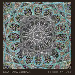 Serenity/Tides - Single by Leandro Murua album reviews, ratings, credits