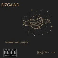 The Only Way Is Up EP by BizGawd album reviews, ratings, credits