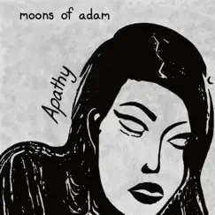 Apathy - Single by Moons of adam album reviews, ratings, credits
