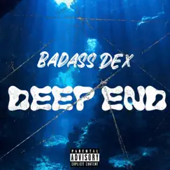 Deep End - Single by BadAss Dex album reviews, ratings, credits