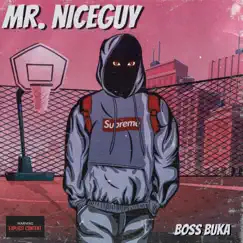 Mr. NiceGuy - Single by Boss Buka album reviews, ratings, credits