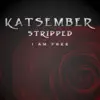 I Am Free (Stripped) - Single album lyrics, reviews, download
