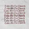 Take Me to Church - Single album lyrics, reviews, download