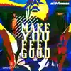 Make You Feel Good - Single album lyrics, reviews, download