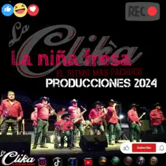 La niña fresa - Single by La clika oficcial album reviews, ratings, credits