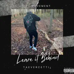 Leave it Behind - Single by TaeVercetti¿ album reviews, ratings, credits