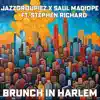 Brunch In Harlem (feat. Stephen Richard) - Single album lyrics, reviews, download