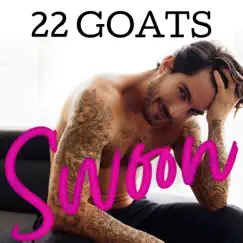 Swoon - Single by 22 Goats album reviews, ratings, credits