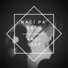 Nací Pa'Esto - Single album lyrics, reviews, download