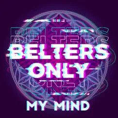 My Mind - Single by Belters Only album reviews, ratings, credits