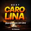 Beat Carolina (Karolina Um Um Um) - Single album lyrics, reviews, download