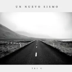 Un Nuevo Sismo - Single by TR3 C album reviews, ratings, credits