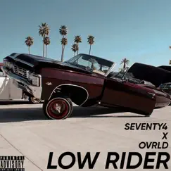 Low Rider - Single by Seventy4 & OVRLD album reviews, ratings, credits