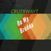 On My Brudda - Single album lyrics, reviews, download
