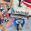 Let Me Down (feat. Judge Kimosabi) - Single album lyrics, reviews, download
