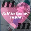 Fall In Luv W/ Cupid - EP album lyrics, reviews, download