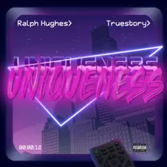Uniqueness (feat. True Story) - Single by Ralph Hughes album reviews, ratings, credits
