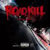 RoadKill (feat. Blanco 28) - Single album lyrics, reviews, download