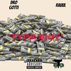 Type Shit (feat. 8TG Rauul) Song Lyrics