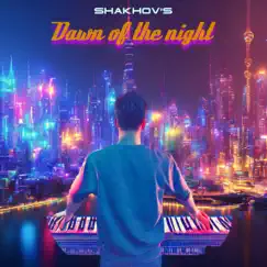 Dawn of the Night - EP by SHAKHOV's album reviews, ratings, credits