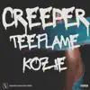 Creeper (feat. Kozie) - Single album lyrics, reviews, download