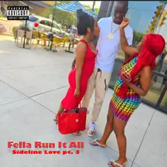 Sideline Love Pt. 3 - Single by Fella Run It All album reviews, ratings, credits