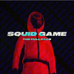 Squid Game - Single by The Fullxaos album reviews, ratings, credits