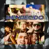 Bendecido - Single album lyrics, reviews, download